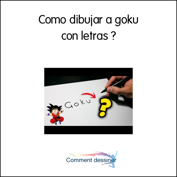 Como dibujar a goku con letras